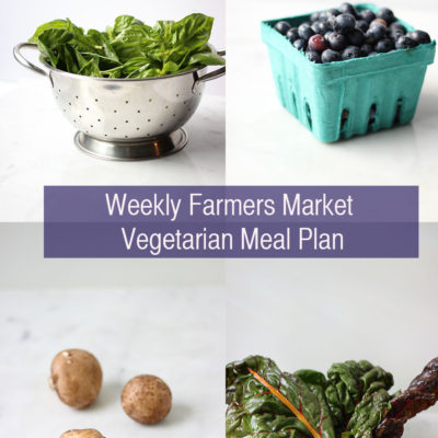 Weekly Farmers Market Meal Plan for Vegetarians