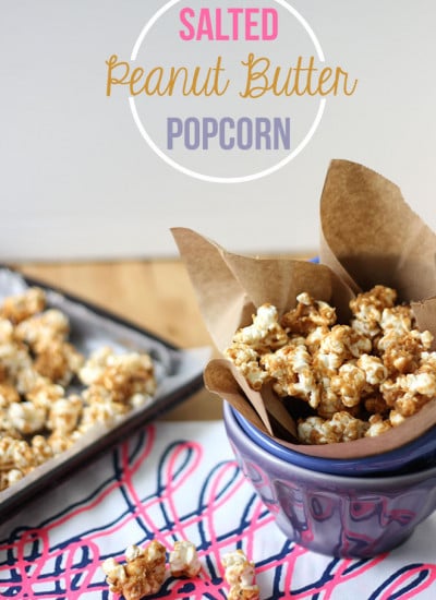 Salted Peanut Butter Popcorn | Dietitian Debbie Dishes