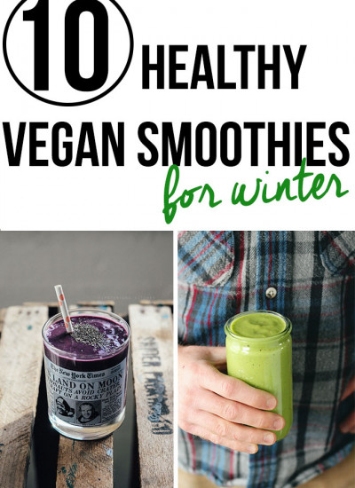 #Healthy #Vegan Smoothies Perfect for Winter