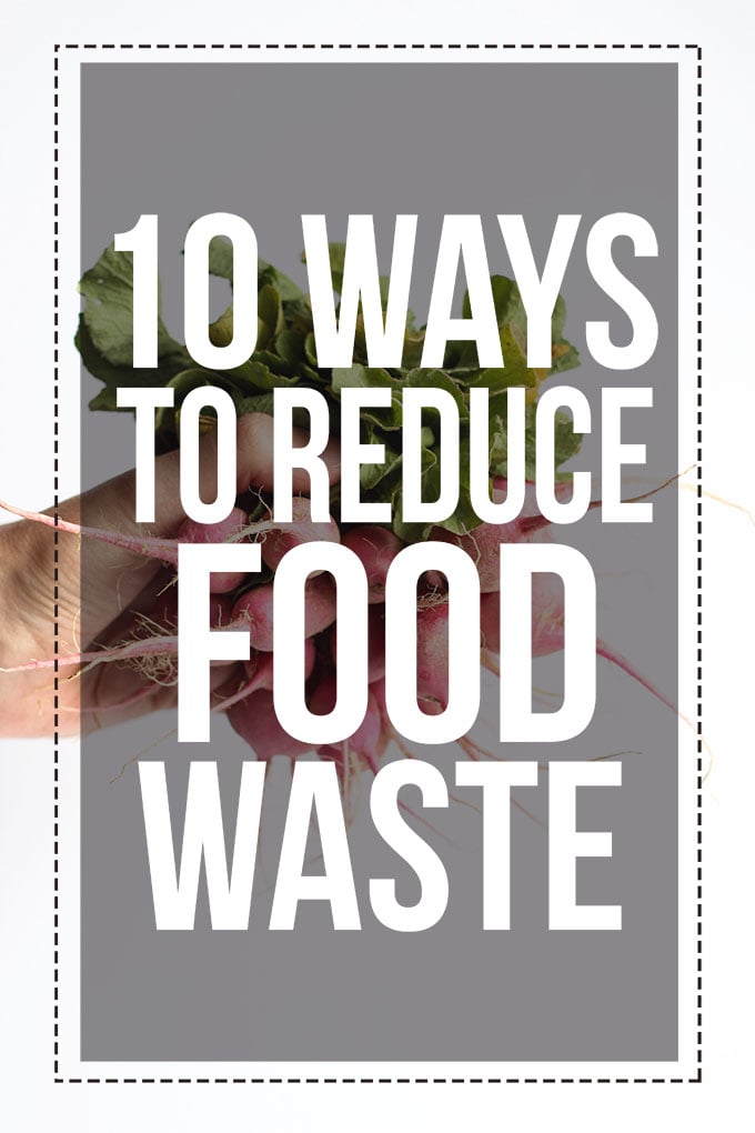 10 Ways to Reduce Food Waste