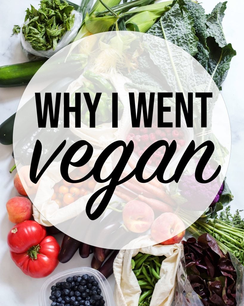 why I went vegan text overlayed on vegetable picture. 