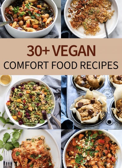 30+ vegan comfort food recipes collage