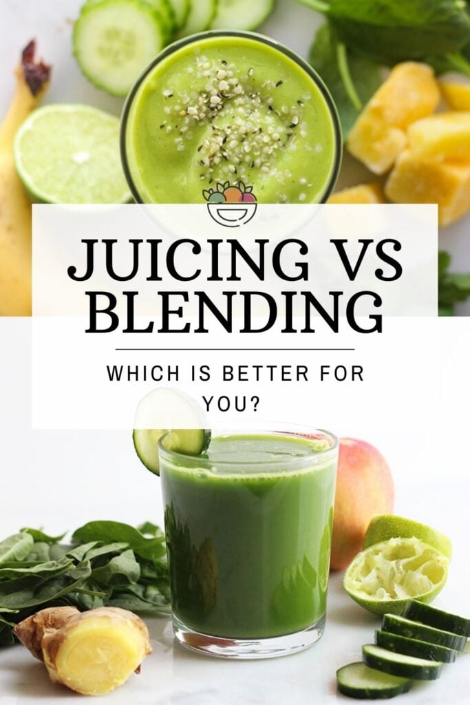 juicing vs blending which is better with green smoothie and green juice images.
