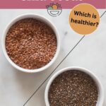 flaxseeds vs chia seeds text overlay on bowls of each seed.