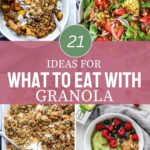 collage of images of how to use granola for different recipes with a text overlay.